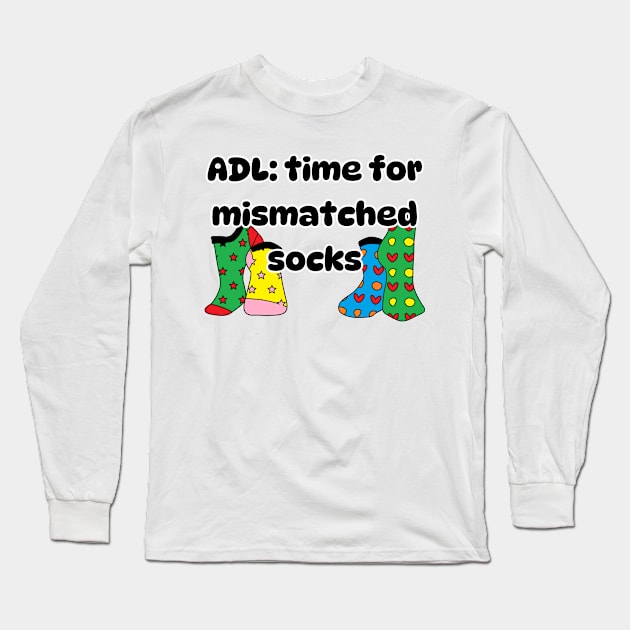 ADL: time for mismatched socks Long Sleeve T-Shirt by Soudeta